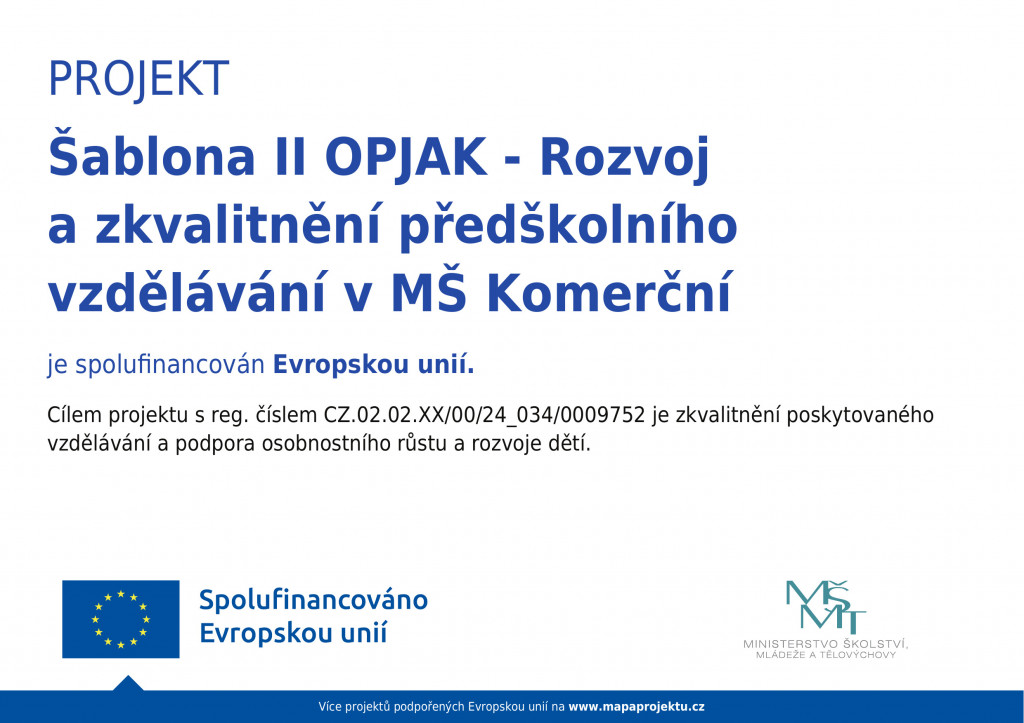 Šablona II OPJAK - Rozvoj a zkvalitnění předškolního vzdělávání v MŠ Komerční